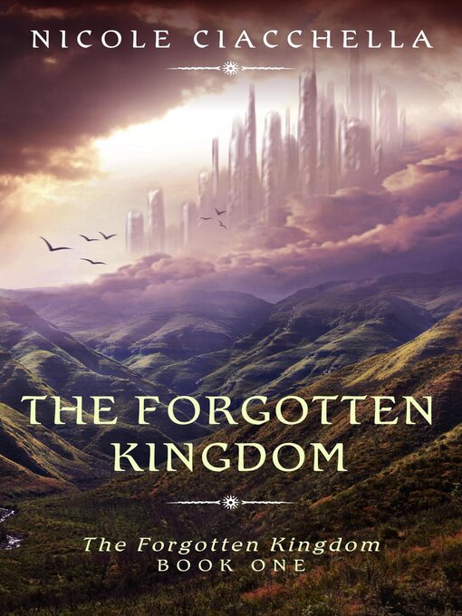 Title details for The Forgotten Kingdom by Nicole Ciacchella - Available